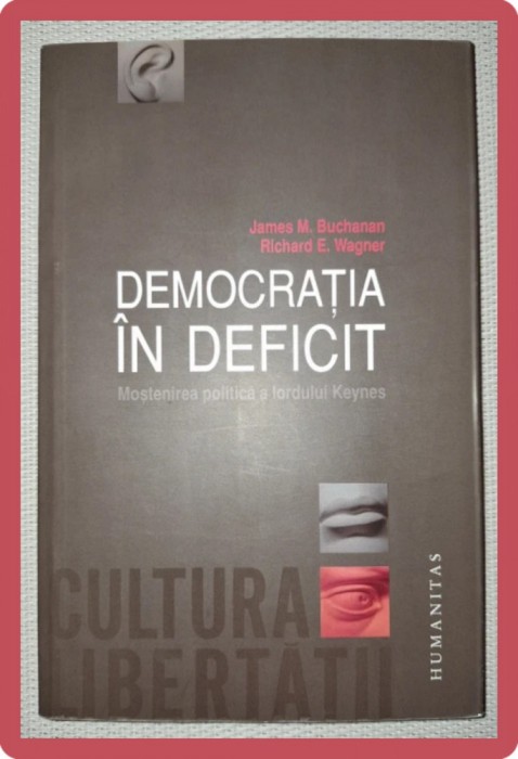 JAMES M. BUCHANAN, RICHARD E.WAGNER - DEMOCRATIA IN DEFICIT