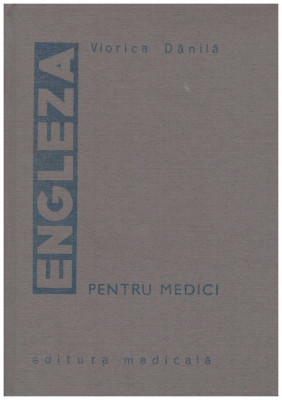 Viorica Danila - Engleza pentru medici - ed. a II-a - 120306 foto