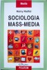 Sociologia Mass-Media - Remy Rieffel, Ed. Polirom - Comunicare RSS - Carte Sociologie