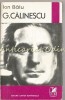 G. Călinescu - Ion Balu: Eseu despre etapele creației (Cartea Rom&acirc;nească, 1970) Biografie, 548 pagini