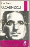 Cumpara ieftin G. Călinescu - Ion Balu: Eseu despre etapele creației (Cartea Rom&acirc;nească, 1970) Biografie, 548 pagini