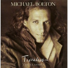 CD Michael Bolton &ndash; Timeless (The Classics) (VG++)