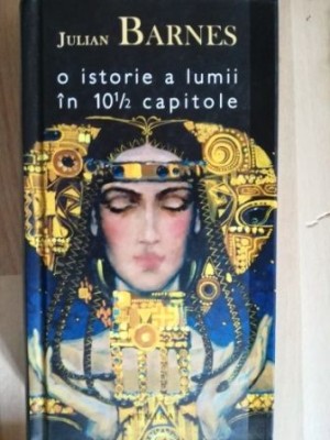O istorie a lumii in 10 1/2 capitole- Julian Barnes foto