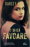 O mica favoare | Darcey Bell, Litera