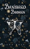 Banished &amp;amp; Broken: Broken Realms Book 1