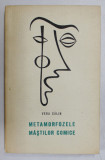 METAMORFOZELE MASTILOR COMICE ( PROCEDEE , MOTIVE , MODALITATI ) de VERA CALIN , 1966