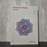 Jacqueline Barus-Michel; Adrian Neculau (coord.) - Psihosociologia crizei | psihologia crizei, psihologie socială, relații interpersonale