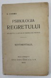 PSIHOLOGIA REGRETULUI - REGRETUL CA IZVOR DE INSPIRATIE POETICA - SENTIMENTALUL de N. ZAHARIA , 1922