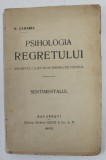 PSIHOLOGIA REGRETULUI - REGRETUL CA IZOR DE INSPIRATIE POETICA - SENTIMENTALUL de N. ZAHARIA , 1922