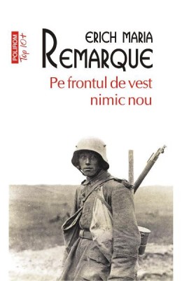 Pe Frontul De Vest Nimic Nou Top 10+ Nr 392, Erich Maria Remarque - Editura Polirom foto