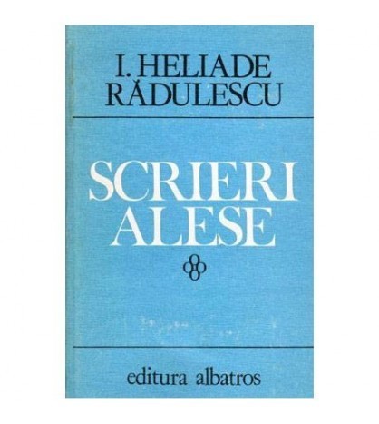 Ion Heliade Radulescu - Scrieri alese - 102009