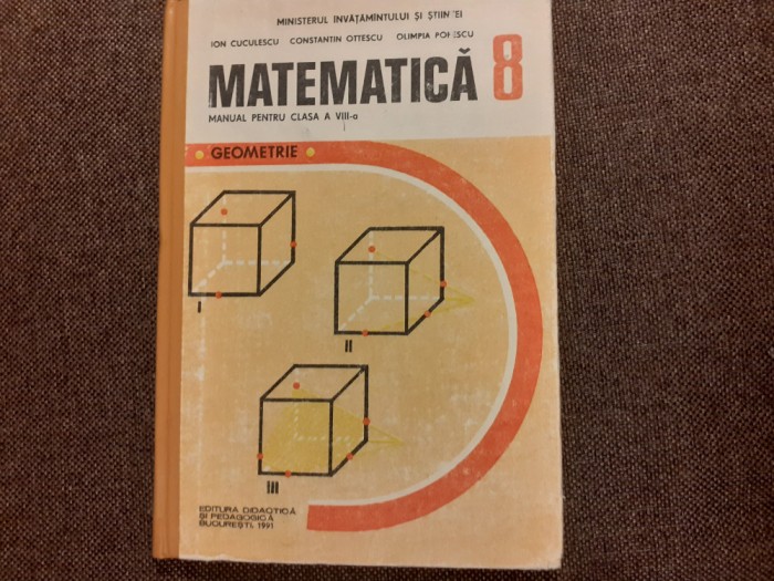 MATEMATICA MANUAL PENTRU CLASA VIII-A ION CUCULESCU CARTONATA