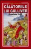 Calatoriile lui Gulliver - Jonathan Swift - Editura Eduard, 2022, Colectia Cartile Copilariei Tale, 286 pagini