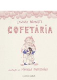 Cofetaria - Lavinia Braniste - Roman
