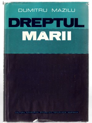 Dreptul marii - Tendinte si orientari - Dumitru Mazilu, Ed. Academiei RSR, 1980 foto