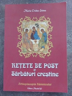 Retete de post si sarbatori crestine- Maria Cristea Soimu foto