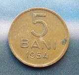 Moneda 5 bani 1954 RPR necuratata