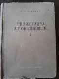 Proiectarea autodrumurilor - A.K. Birulea vol.I