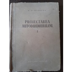 Proiectarea autodrumurilor - A.K. Birulea vol.I