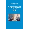 A megfagyott idő - Pal&aacute;di J&oacute;zsef