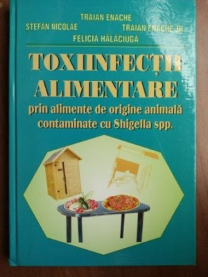 Toxiinfectii alimentare prin alimente de origine animala contaminate cu Shigella spp- Traian Enache, Stefan Nicolae foto