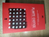 Plante exotice. Teoria si practica marxistilor romani - Alex Cistelecan; Andrei State (coordonatori), (Editura Tact, 2015)