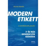 Modern etikett &eacute;s interkultur&aacute;lis j&oacute;modor - Z- &eacute;s m&aacute;s gener&aacute;ci&oacute;k sz&aacute;m&aacute;ra - Ocsen&aacute;s Katalin