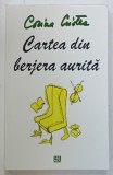 CARTEA DIN BERJERA AURITA , roman de CORINA CRISTEA , 2012