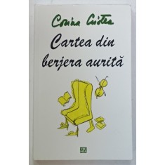 CARTEA DIN BERJERA AURITA , roman de CORINA CRISTEA , 2012