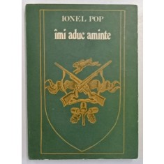 IMI ADUC AMINTE de IONEL POP , 1972