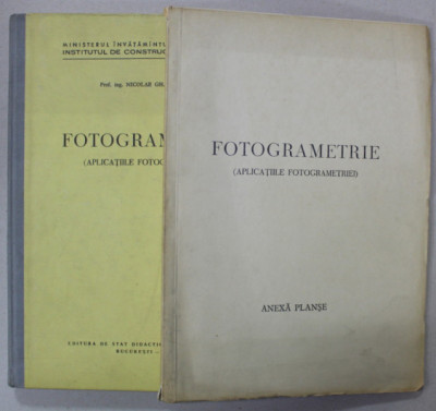 FOTOGRAMETRIE ( APLICATIILE FOTOGRAMETRIEI ) de NICOLAE GH. OPRESCU , 2 VOLUME , 1961 foto