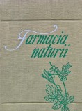 Farmacia Naturii Vol. 1, 1976, Craciun, Bojor, Alexan, Ceres, 361 pg, Coperta Cartonata, Medicina alternativa