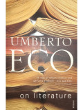 Umberto Eco - On literature (editia 2006)