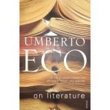 Umberto Eco - On literature (Editia: 2006)
