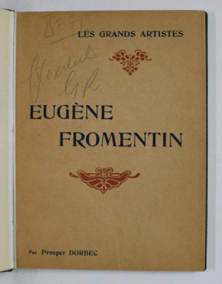 EUGENE FROMENTIN par PROSPER DORBEC , BIOGRAPHIE CRITIQUE , 1926 foto