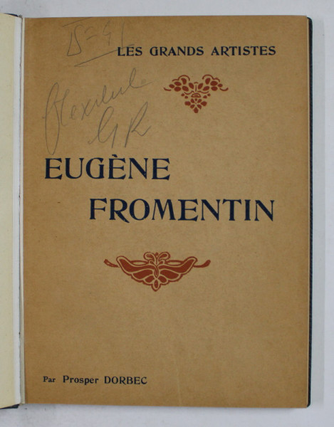 EUGENE FROMENTIN par PROSPER DORBEC , BIOGRAPHIE CRITIQUE , 1926
