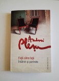 Fata catre fata - Intalniri si portrete de Andrei Plesu, Humanitas 2011