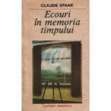 Ecouri in memoria timpului (Ed. Eminescu)