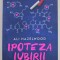 IPOTEZA IUBIRII de ALL HAZELWOOD , 2022