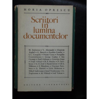 Scriitori In Lumina Documentelor - Horia Oprescu foto