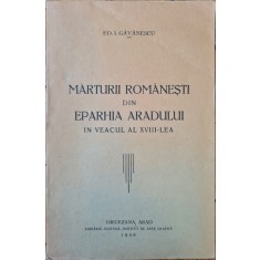 Marturii romanesti din Eparhia Aradului in veacul al XVIII-lea &ndash; Ed. I. Gavanescu