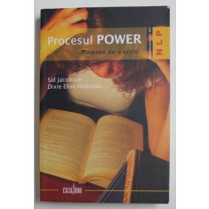PROCESUL POWER - PUTEREA DE A SCRIE de SID JACOBSON si DIXIE ELISE HICKMAN , 2008