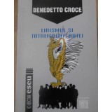 LIRISMUL SI TOTALITATEA ARTEI-BENEDETTO CROCE-232860
