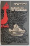 Insemnari de calatorie - Pytheas (Carte de Calatorie, Beletristica) - Editie Noua/Anticariat