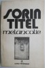 Melancolie - Sorin Titel - Roman - Carte Beletristica