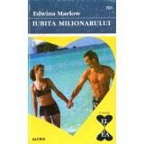 Iubita milionarului - Edwina Marlow