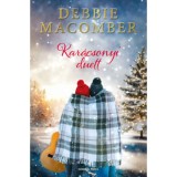 Kar&aacute;csonyi duett - Debbie Macomber