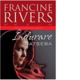 Indurare - Batseba (seria O genealogie a harului) - Francine Rivers
