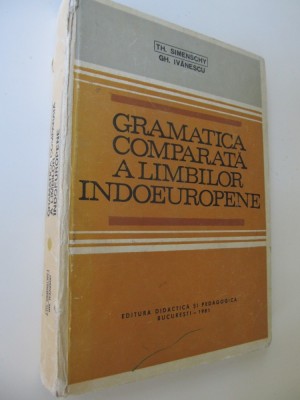 Gramatica comparata a limbilor indoeuropene - Th. Simenschy , Gh. Ivanescu foto