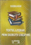 Cumpara ieftin Textul literar prin exercitii creative - Eugenia Nour